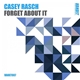 Casey Rasch - Forget About It