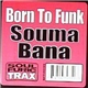 Born To Funk - Souma Bana