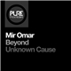 Mir Omar - Beyond / Unknown Cause