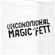 Unconditional - Magic Fett