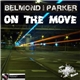 Belmond And Parker - On The Move