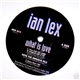 Ian Lex - What Is Love