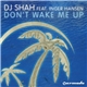 DJ Shah Feat. Inger Hansen - Don't Wake Me Up