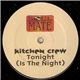 Kitchen Crew - Tonight (Is The Night)