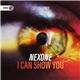 Nexone - I Can Show You