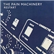 The Pain Machinery - Restart