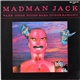 Madman Jack - Wakk Digge Dugge Baba Dugge Bamanu