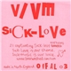 V/Vm - Sick-Love