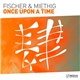 Fischer & Miethig - Once Upon A Time