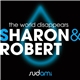 Sharon & Robert - The World Is Disappears