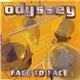 Odyssey - Face To Face