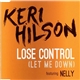 Keri Hilson Featuring Nelly - Lose Control (Let Me Down)