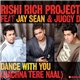 Rishi Rich Featuring Jay Sean & Juggy D - Dance With You