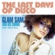 Glam Sam And His Combo Feat. Biker Boy - The Last Days Of Disco