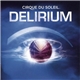 Cirque Du Soleil - Delirium