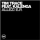 Tim Trace Feat. Kalenga - Allez! E.P.