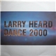 Larry Heard - Dance 2000