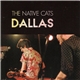 The Native Cats - Dallas