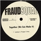 Fraud Squad - Together (We Can Make It)