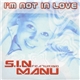 S.I.N featuring Manu - I'm Not In Love