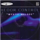 Floor Control - Mystic Melody