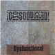 Consolidated - Dysfunctional