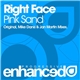 Right Face - Pink Sand