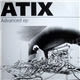 Atix - Advanced EP