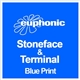 Stoneface & Terminal - Blue Print